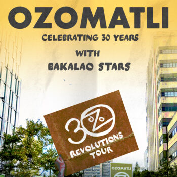OZOMATLI – 30 Revolutions Tour with Bakalao Stars